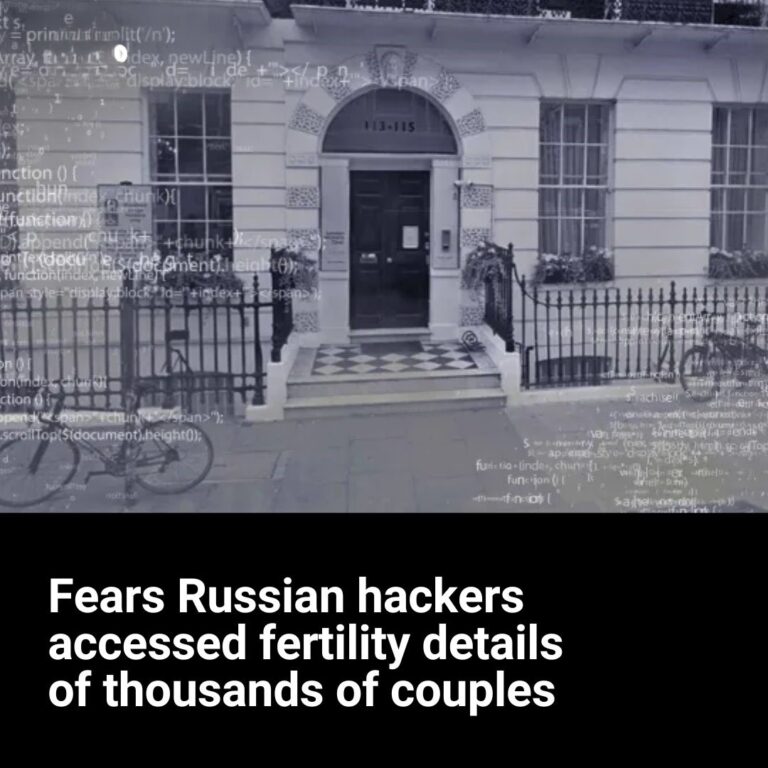 Russian hackers ‘accessed intimate details of thousands of couples at IVF clinics across UK’