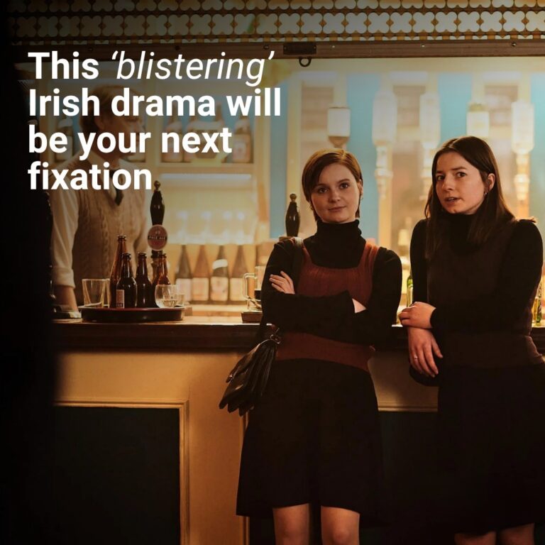 ‘Blistering’ Irish drama with House of Guinness star will be your next fixation’