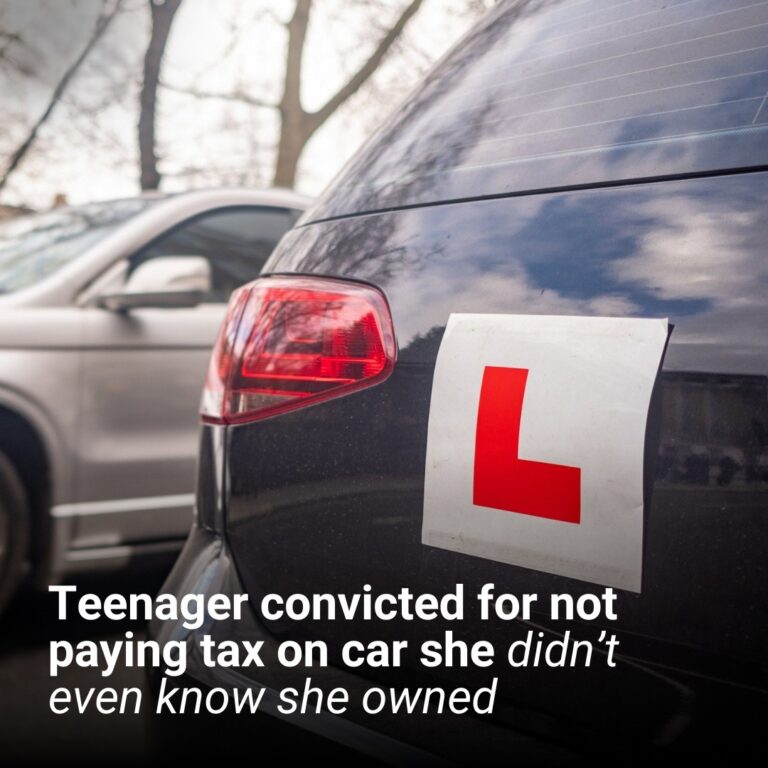 Teenager convicted for not paying tax on car she didn’t even know she owned