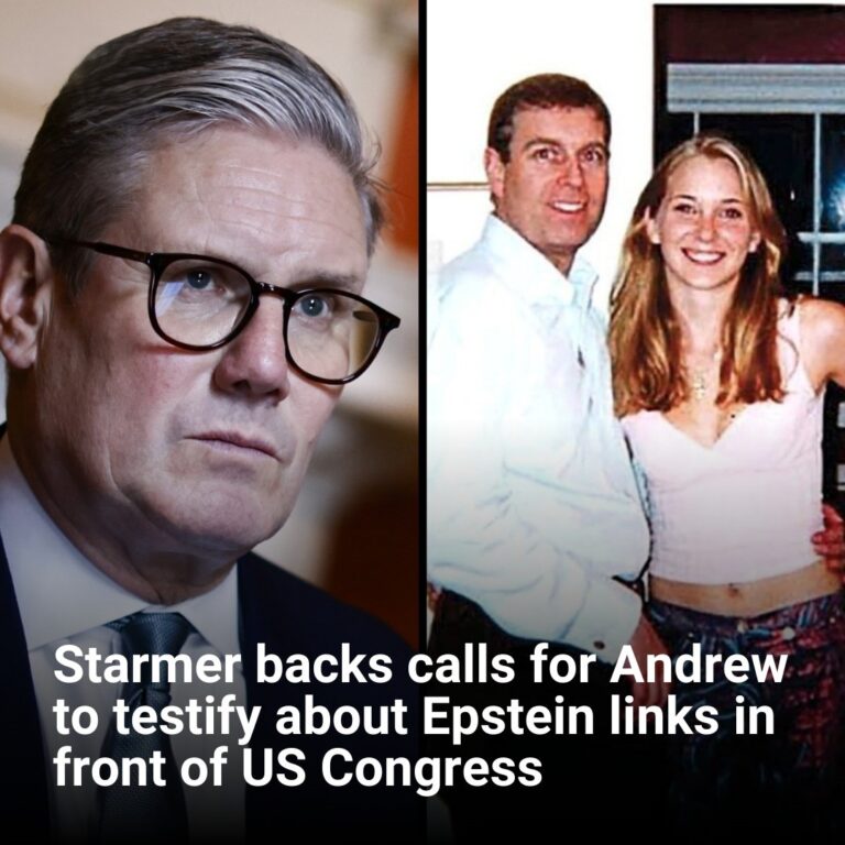 Starmer backs calls for Andrew to testify about Epstein links in front of US Congress