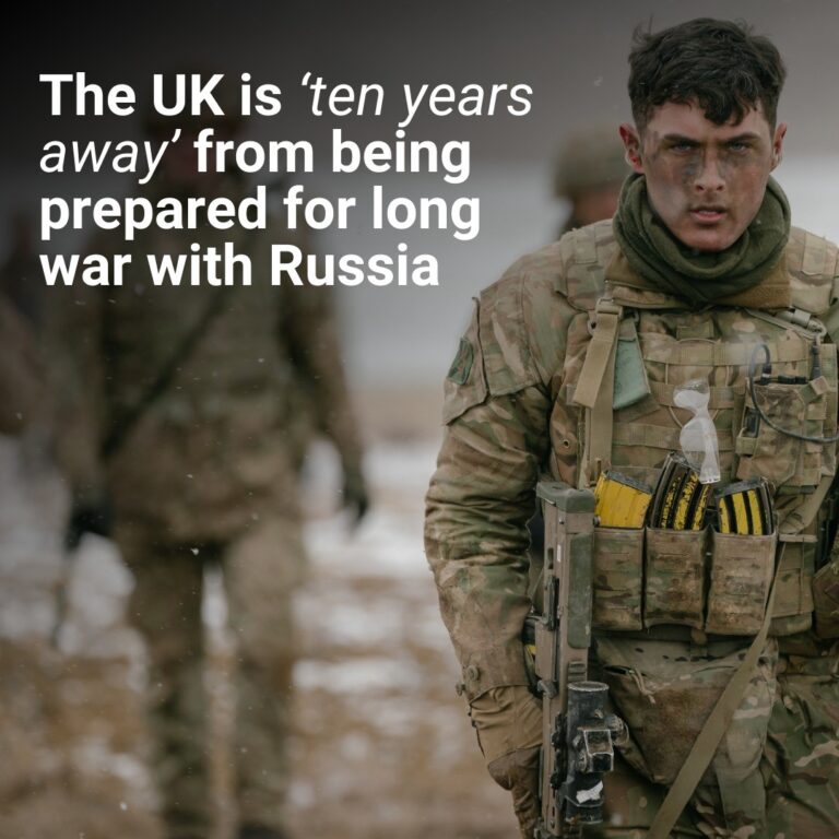 UK general warns we’re ’10 years away’ from being prepared for long war with Russia