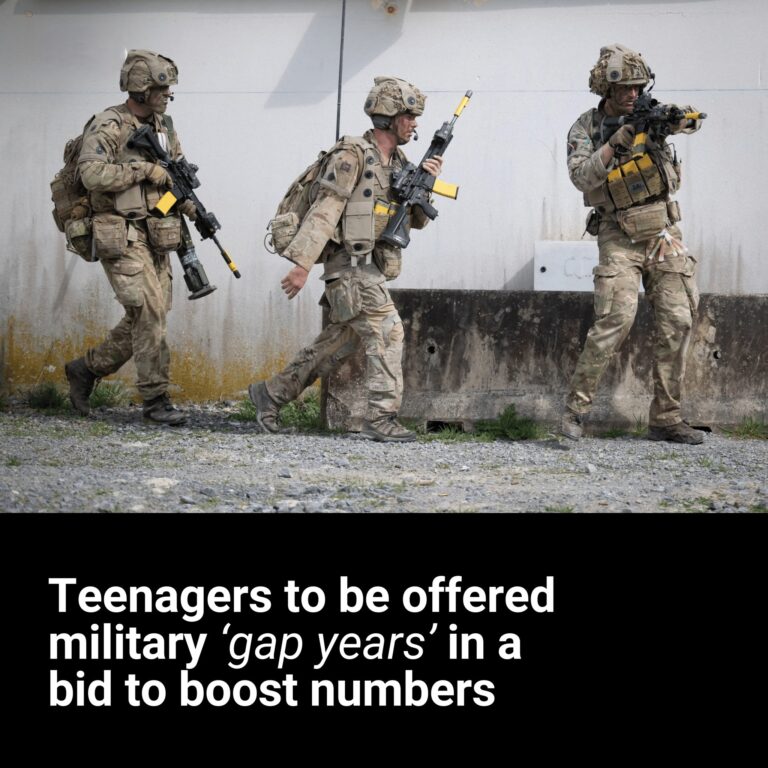 Teenagers to be offered military ‘gap years’ in a bid to boost numbers