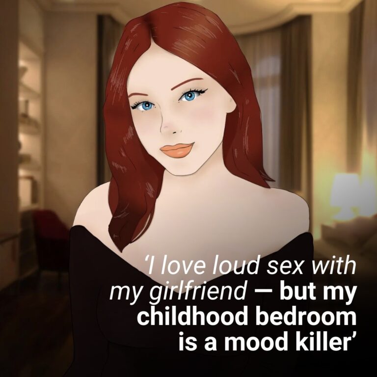I love loud sex with my girlfriend — but my childhood bedroom is a mood killer