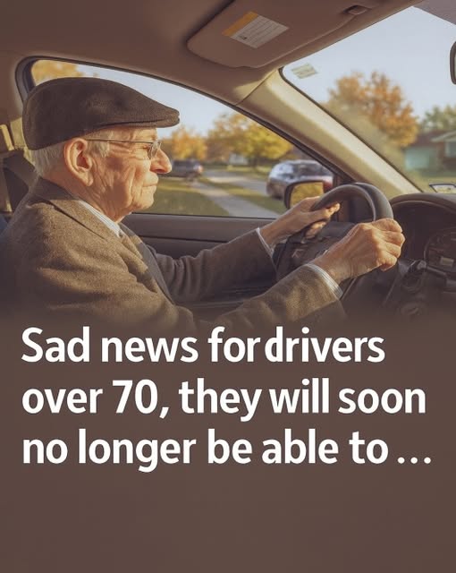 Sad news for drivers over 70, they will soon no longer be able to…