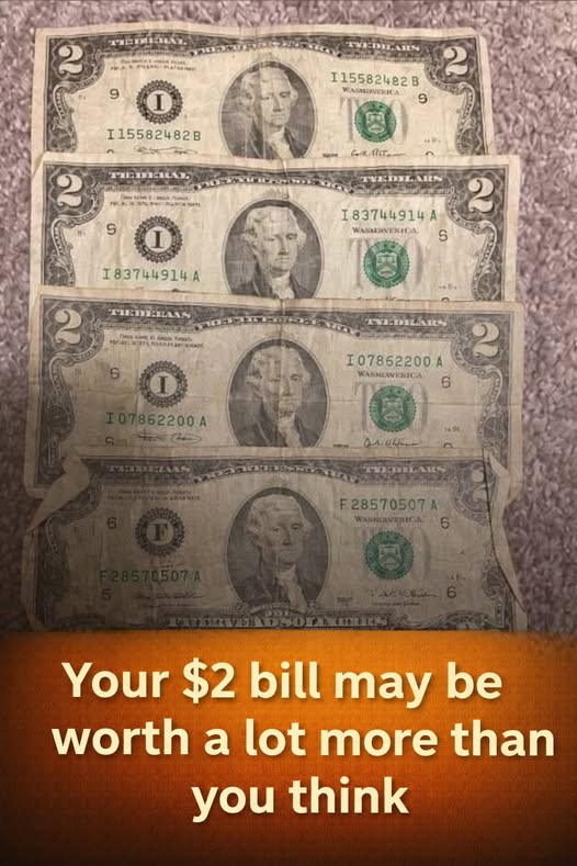 Got $2 bills? They may be worth more than you think!