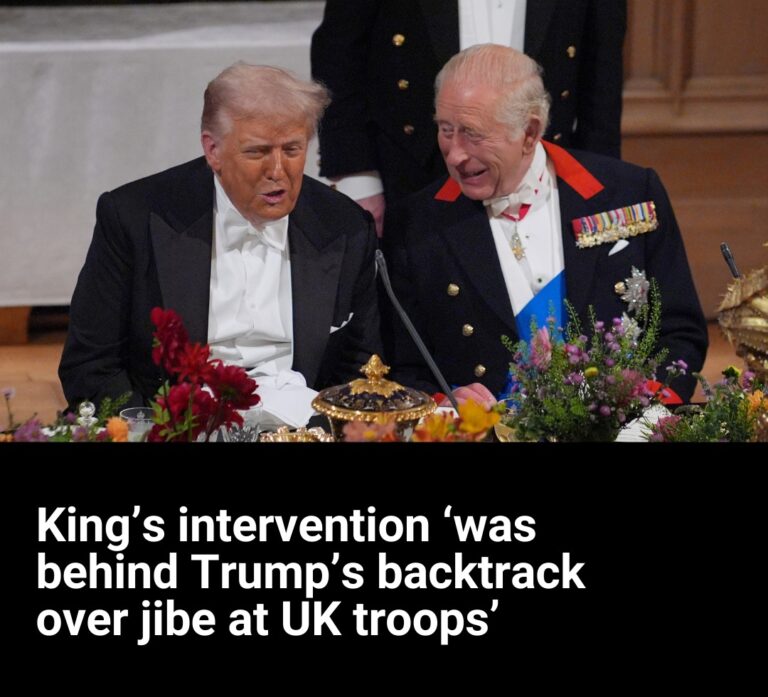 King’s intervention ‘was behind Trump’s backtrack over jibe at UK troops’