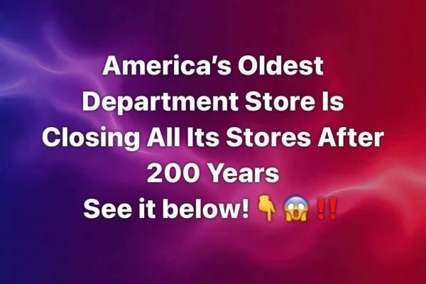America’s Oldest Department Store Has Closed After Nearly 200 Years — A Final Goodbye to a Retail Legend