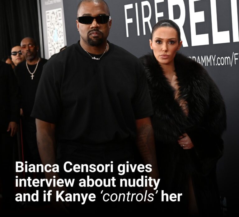 Bianca Censori gives bombshell interview about nudity and if Kanye ‘controls’ her
