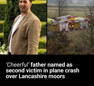‘Cheerful’ father named as second victim in plane crash over Lancashire moors