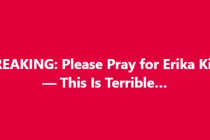 BREAKING: Please Pray for…