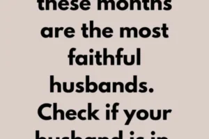 Men born in these months are the most faithful husbands — Is your man on this list?
